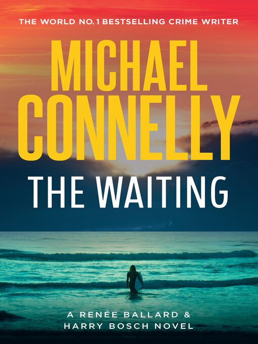 Title details for The Waiting by Michael Connelly - Wait list